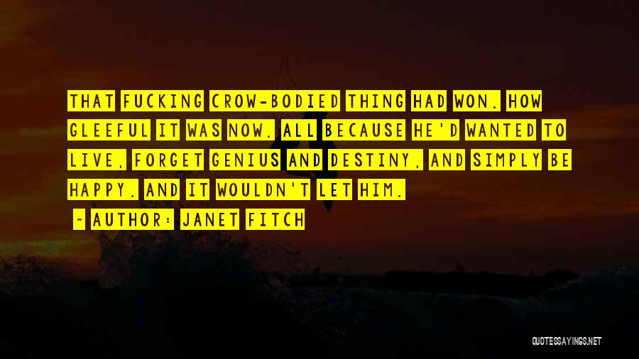 Simply Happy Quotes By Janet Fitch