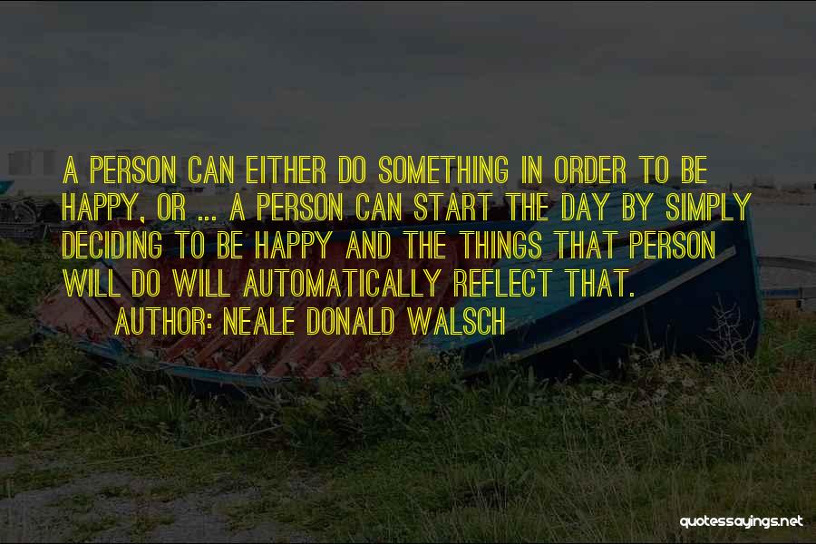 Simply Happy Quotes By Neale Donald Walsch