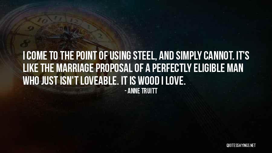 Simply Love Quotes By Anne Truitt Simply Love Quotes By Anne Truitt