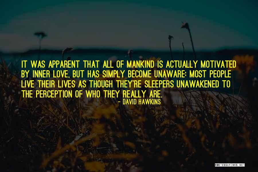 Simply Love Quotes By David Hawkins Simply Love Quotes By David Hawkins