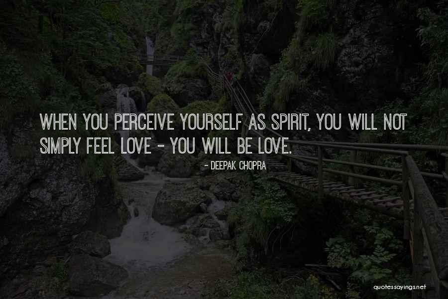 Simply Love Quotes By Deepak Chopra Simply Love Quotes By Deepak Chopra
