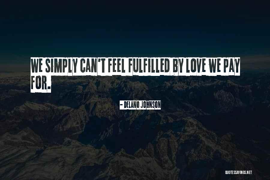 Simply Love Quotes By Delano Johnson