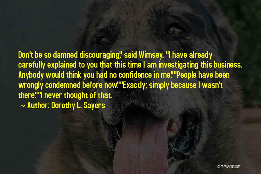 Simply Me Quotes By Dorothy L. Sayers