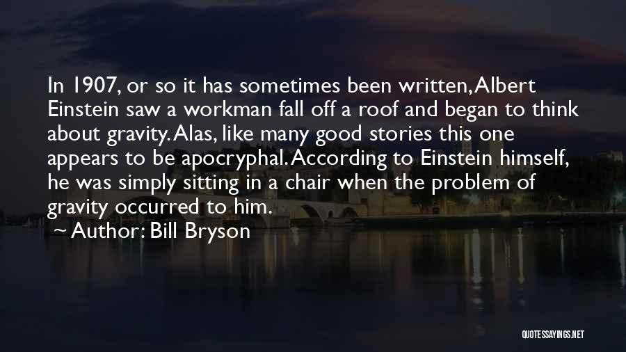 Simply Sitting Quotes By Bill Bryson