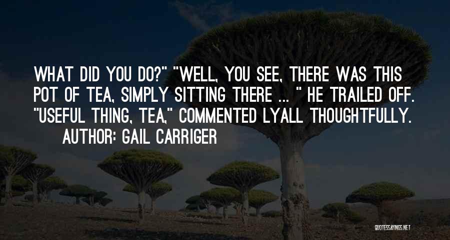 Simply Sitting Quotes By Gail Carriger