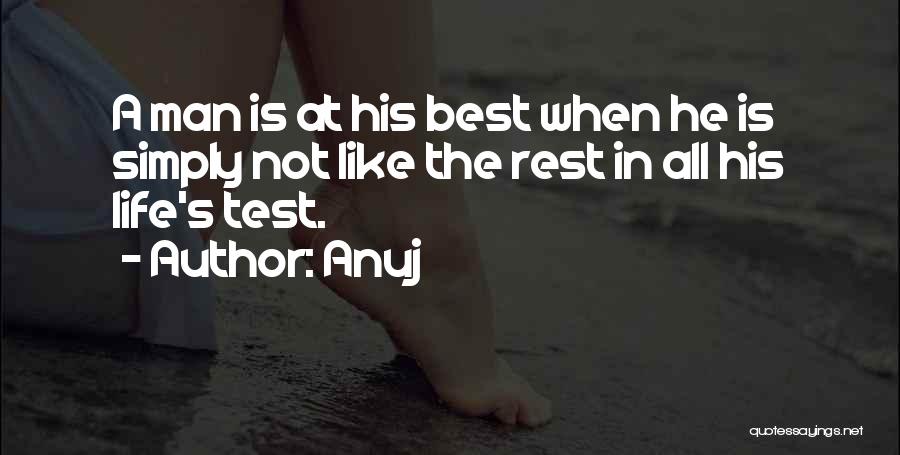 Simply The Best Man Quotes By Anuj