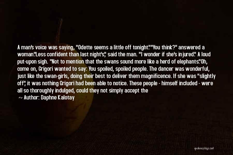 Simply The Best Man Quotes By Daphne Kalotay