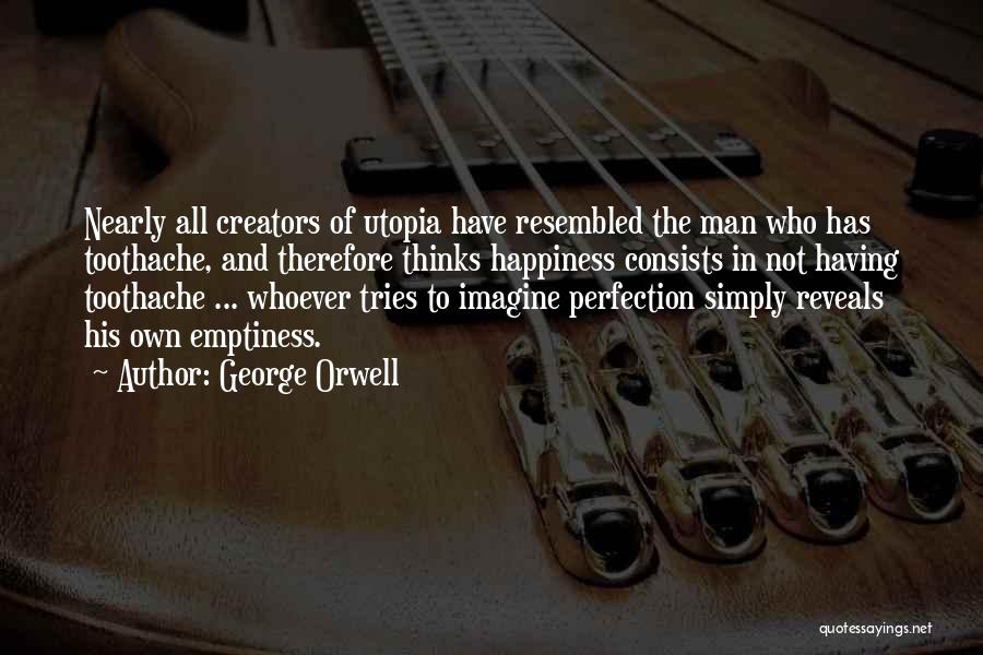 Simply The Best Man Quotes By George Orwell