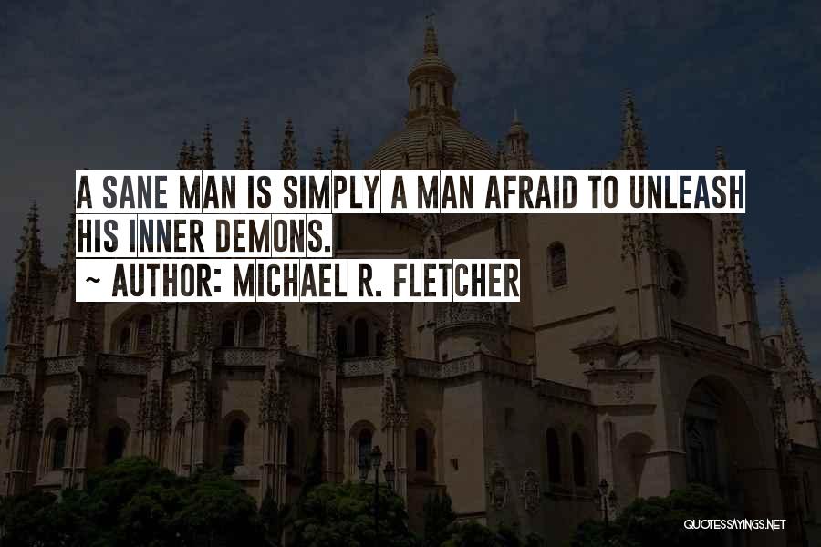 Simply The Best Man Quotes By Michael R. Fletcher