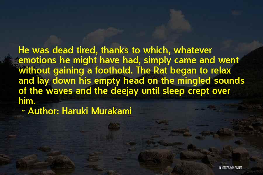 Simply Tired Of Quotes By Haruki Murakami