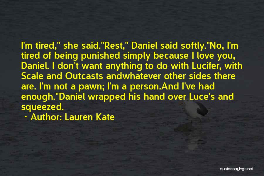 Simply Tired Of Quotes By Lauren Kate