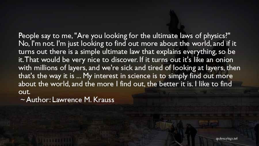 Simply Tired Of Quotes By Lawrence M. Krauss