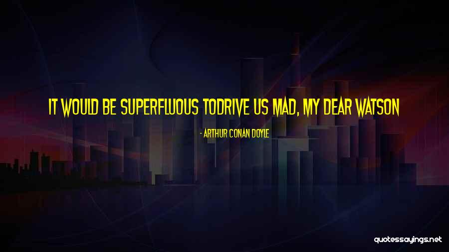 Simpresso Quotes By Arthur Conan Doyle Simpresso Quotes By Arthur Conan Doyle