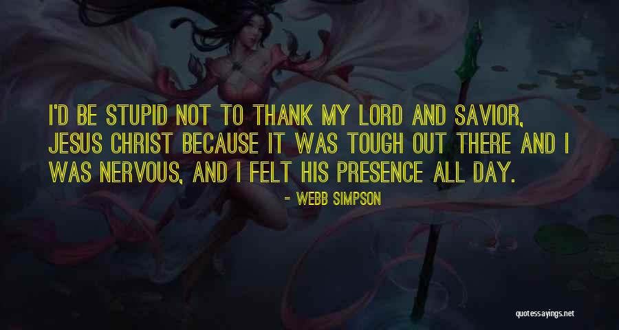 Simpson Quotes By Webb Simpson Simpson Quotes By Webb Simpson