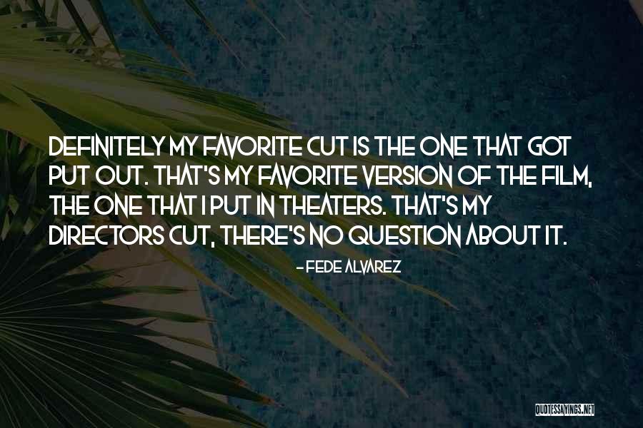 Simrock Editions Quotes By Fede Alvarez Simrock Editions Quotes By Fede Alvarez