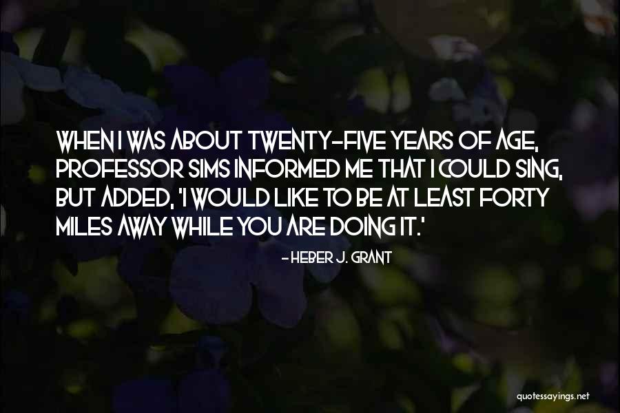 Sims 1 Quotes By Heber J. Grant Sims 1 Quotes By Heber J. Grant