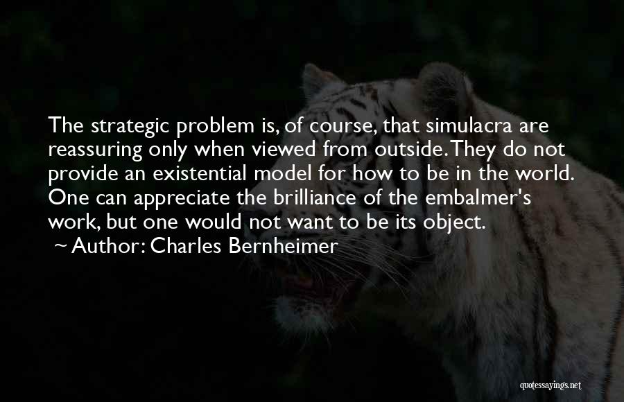 Simulacra Quotes By Charles Bernheimer