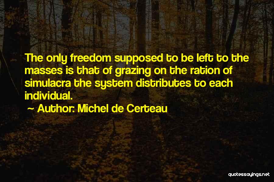 Simulacra Quotes By Michel De Certeau