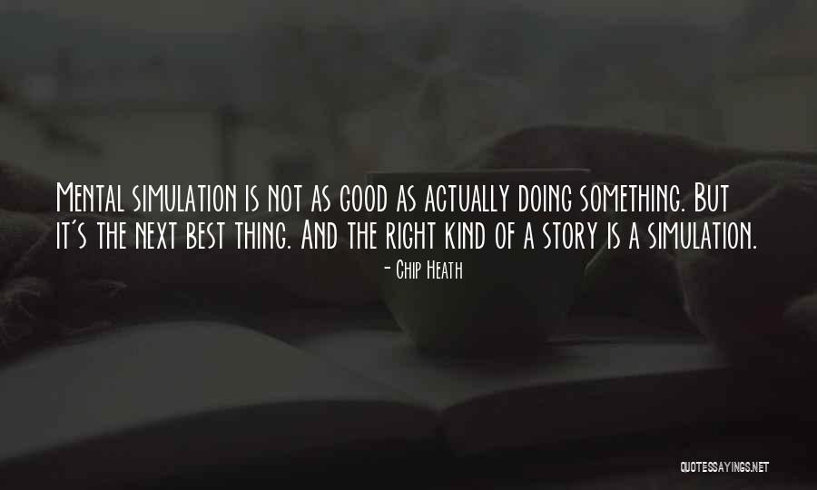 Simulation Quotes By Chip Heath Simulation Quotes By Chip Heath