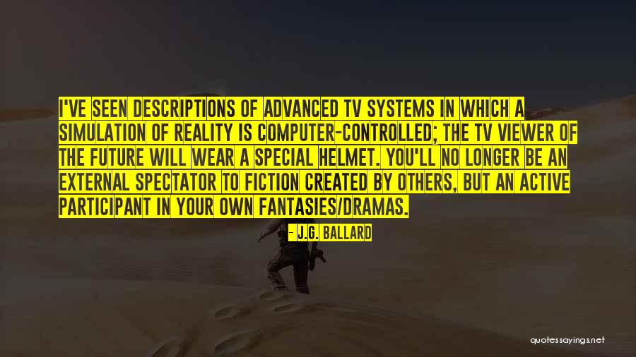 Simulation Quotes By J.G. Ballard Simulation Quotes By J.G. Ballard