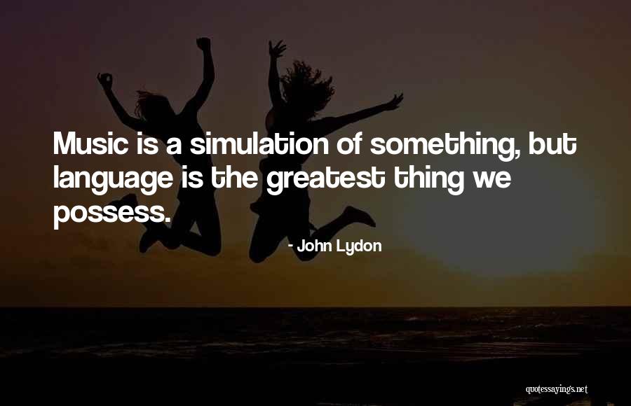 Simulation Quotes By John Lydon Simulation Quotes By John Lydon