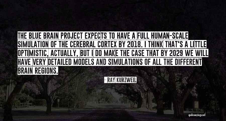 Simulation Quotes By Ray Kurzweil Simulation Quotes By Ray Kurzweil