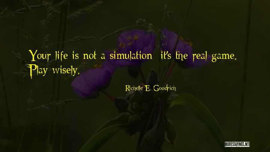 Simulation Quotes By Richelle E. Goodrich Simulation Quotes By Richelle E. Goodrich