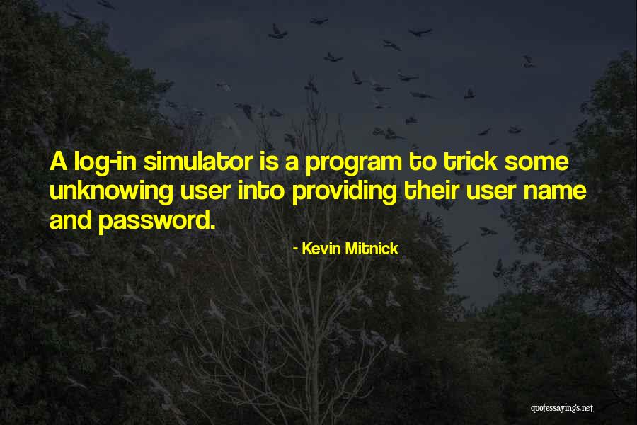 Simulator 2 Quotes By Kevin Mitnick Simulator 2 Quotes By Kevin Mitnick
