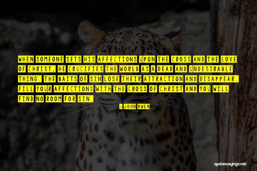 Sin And Love Quotes By John Owen Sin And Love Quotes By John Owen