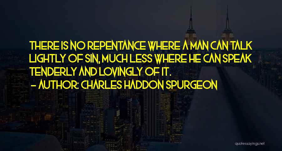 Sin And Repentance Quotes By Charles Haddon Spurgeon