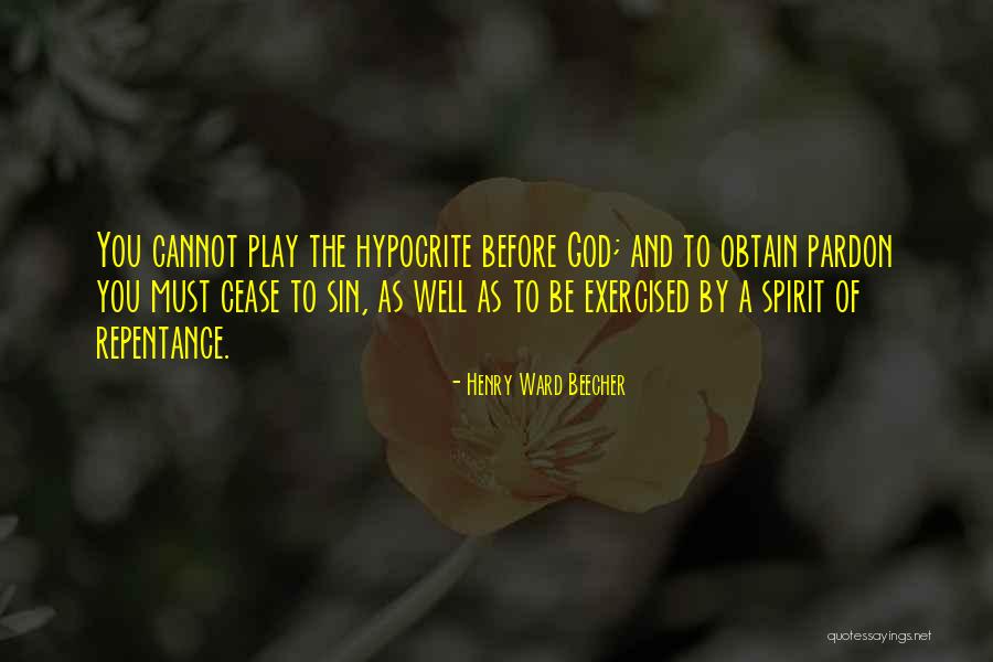 Sin And Repentance Quotes By Henry Ward Beecher Sin And Repentance Quotes By Henry Ward Beecher