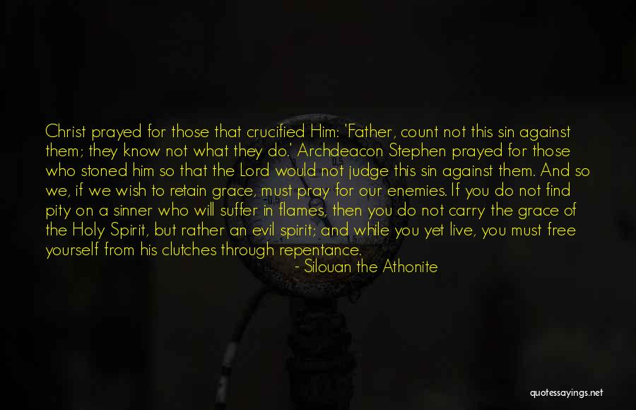 Sin And Repentance Quotes By Silouan The Athonite