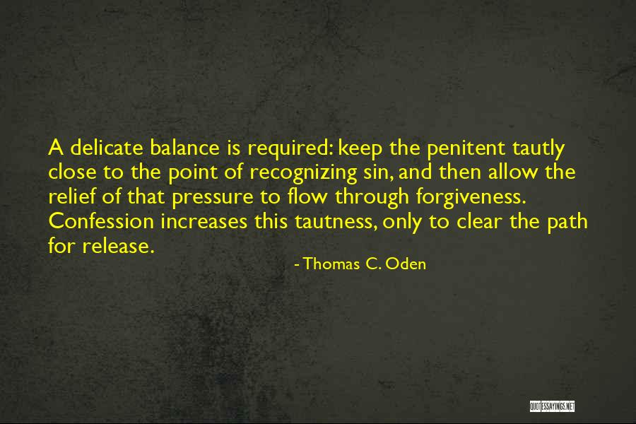 Sin And Repentance Quotes By Thomas C. Oden Sin And Repentance Quotes By Thomas C. Oden
