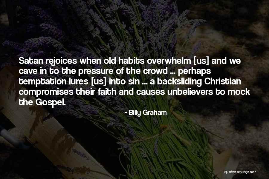Sin And Temptation Quotes By Billy Graham Sin And Temptation Quotes By Billy Graham