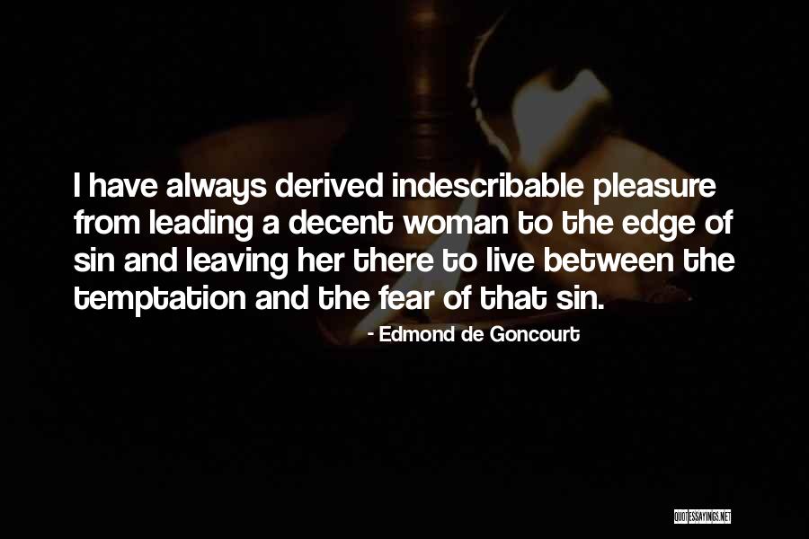 Sin And Temptation Quotes By Edmond De Goncourt Sin And Temptation Quotes By Edmond De Goncourt