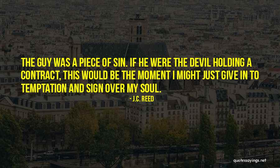 Sin And Temptation Quotes By J.C. Reed Sin And Temptation Quotes By J.C. Reed
