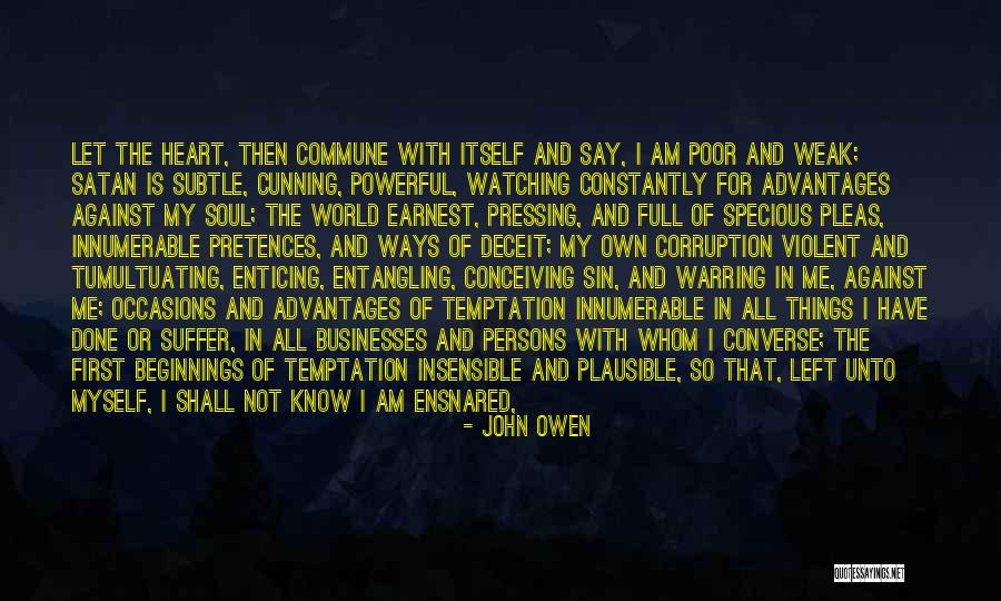 Sin And Temptation Quotes By John Owen Sin And Temptation Quotes By John Owen