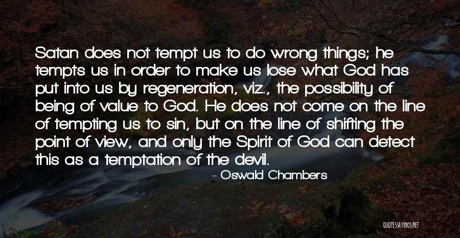 Sin And Temptation Quotes By Oswald Chambers Sin And Temptation Quotes By Oswald Chambers