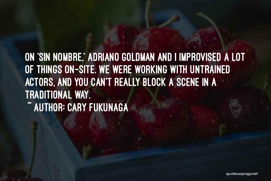 Sin Nombre Quotes By Cary Fukunaga