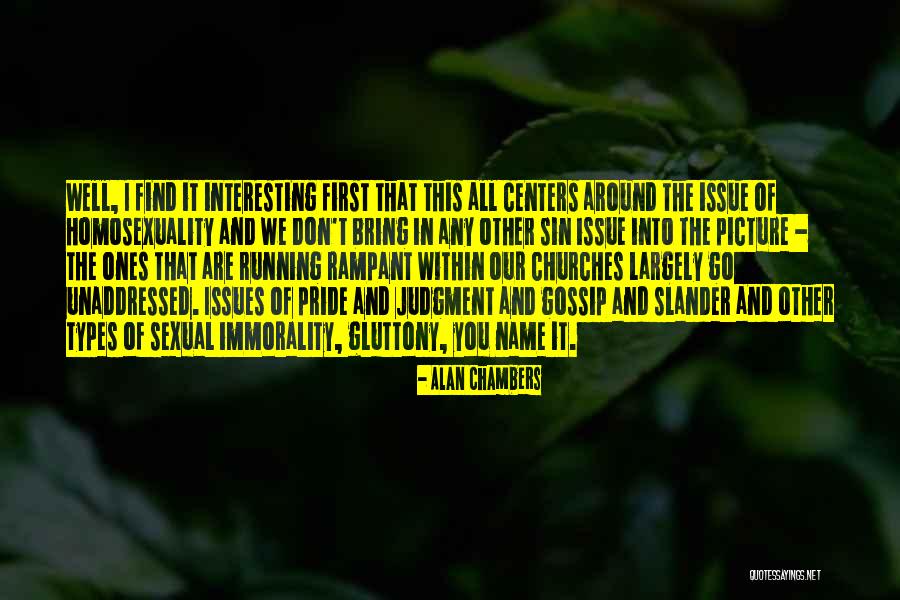 Sin Of Gluttony Quotes By Alan Chambers