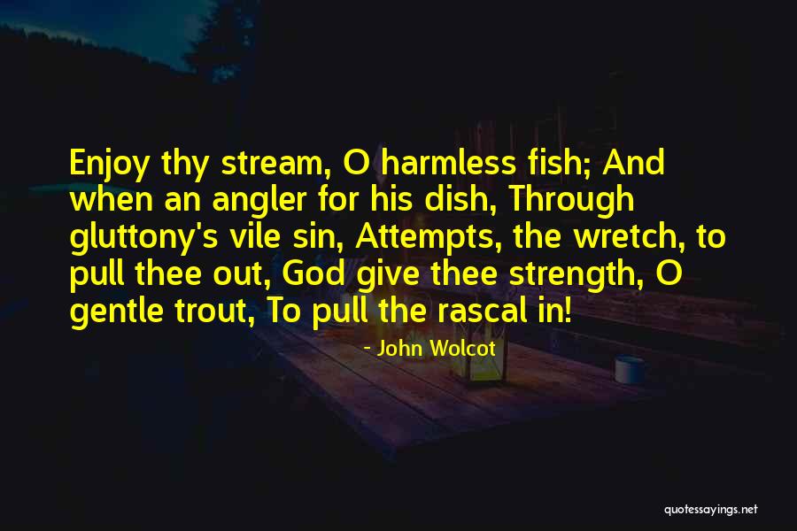 Sin Of Gluttony Quotes By John Wolcot