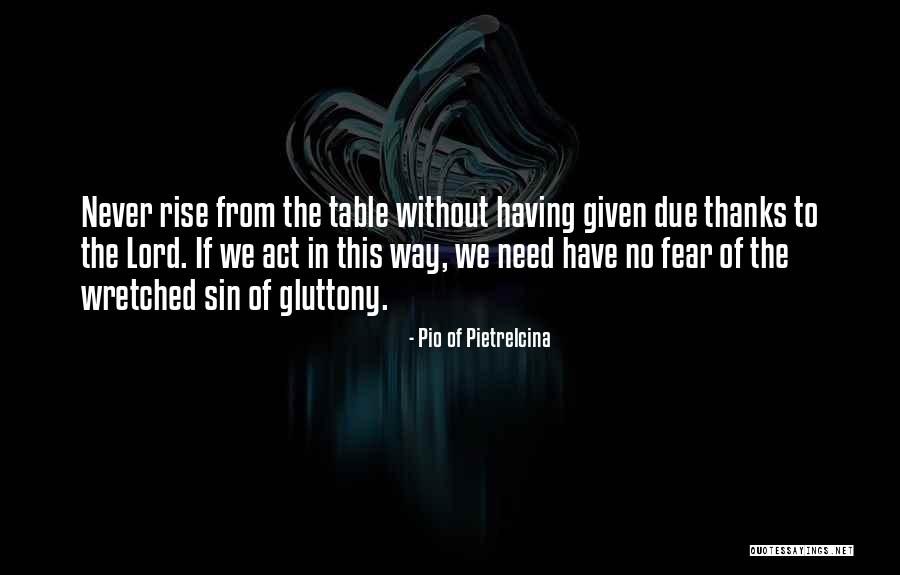Sin Of Gluttony Quotes By Pio Of Pietrelcina