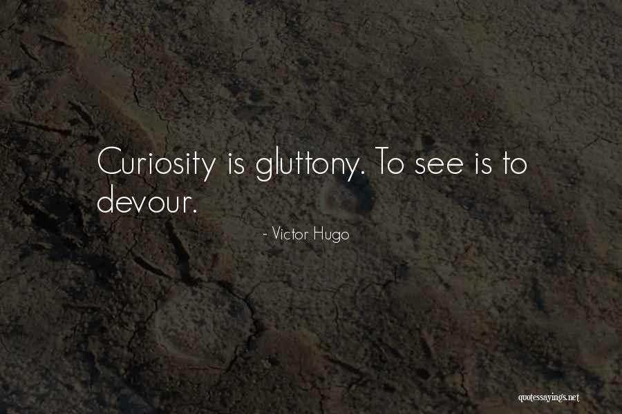 Sin Of Gluttony Quotes By Victor Hugo