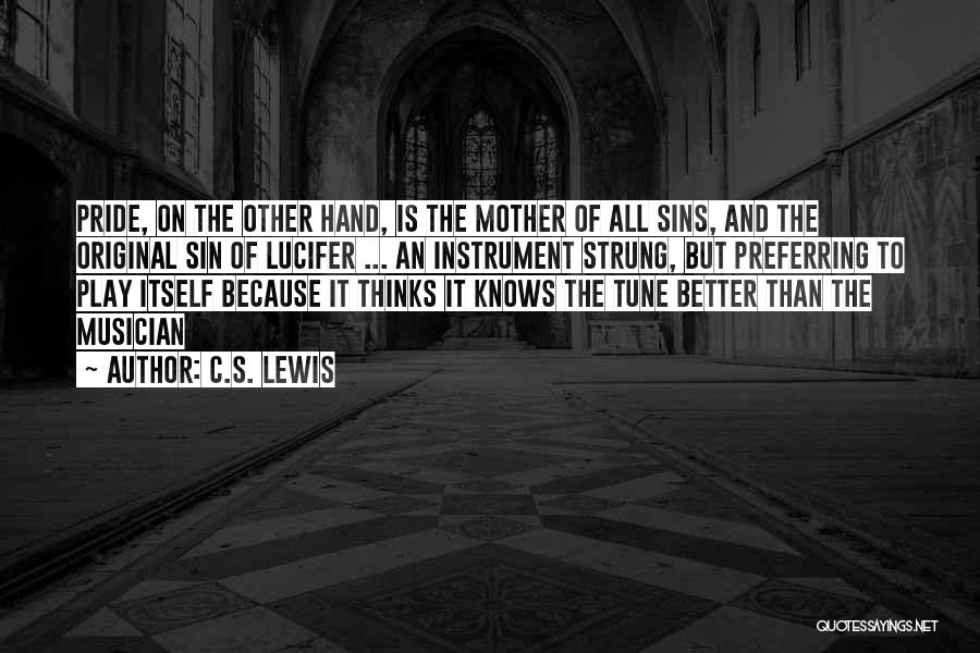 Sin Of Pride Quotes By C.S. Lewis