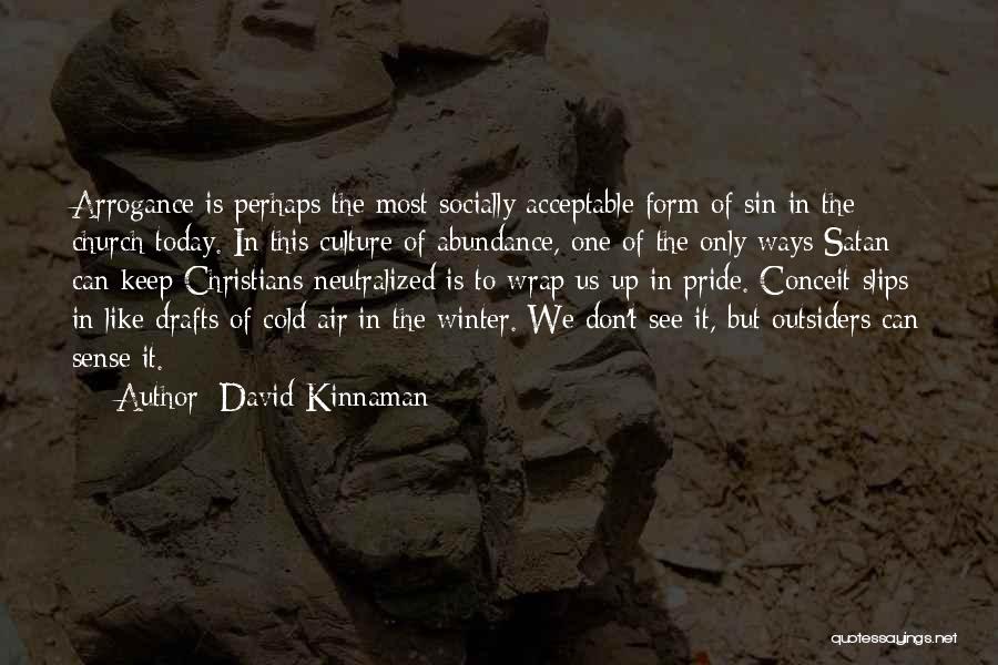 Sin Of Pride Quotes By David Kinnaman