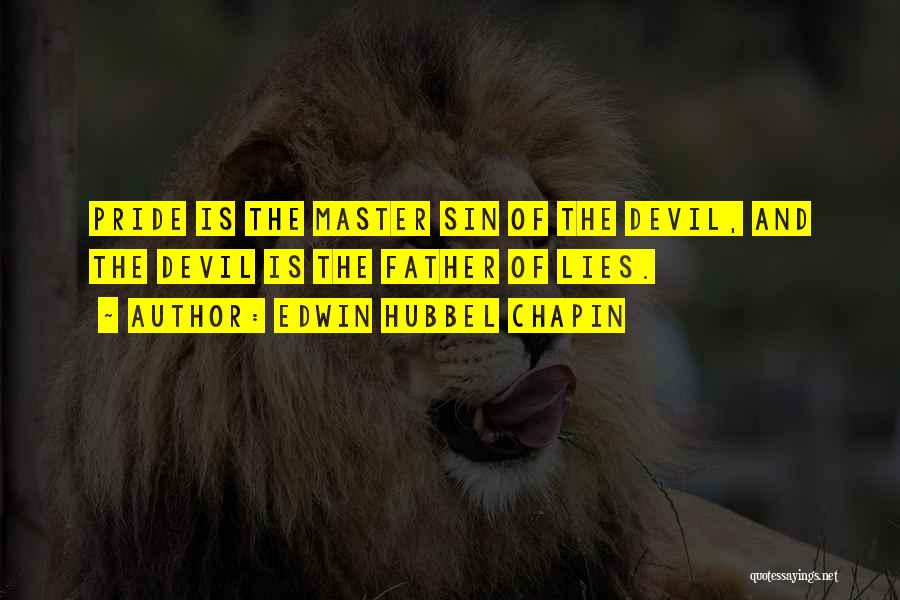 Sin Of Pride Quotes By Edwin Hubbel Chapin