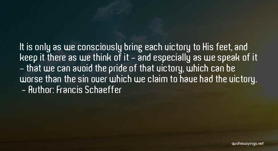 Sin Of Pride Quotes By Francis Schaeffer