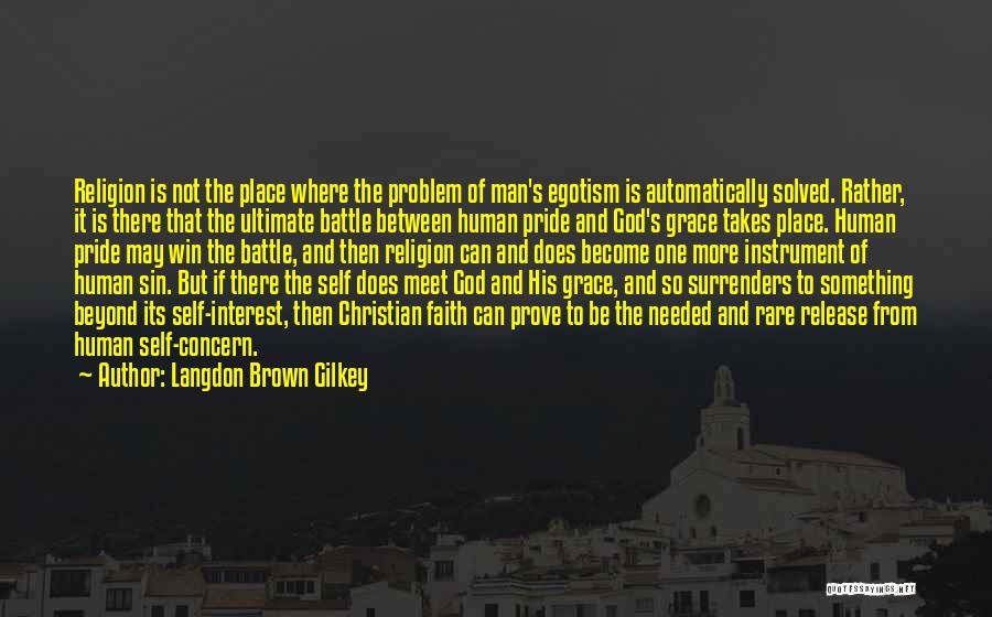 Sin Of Pride Quotes By Langdon Brown Gilkey