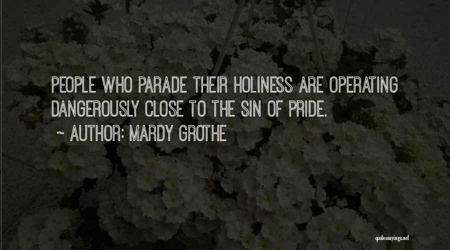 Sin Of Pride Quotes By Mardy Grothe