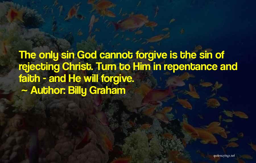 Sin Repentance Quotes By Billy Graham
